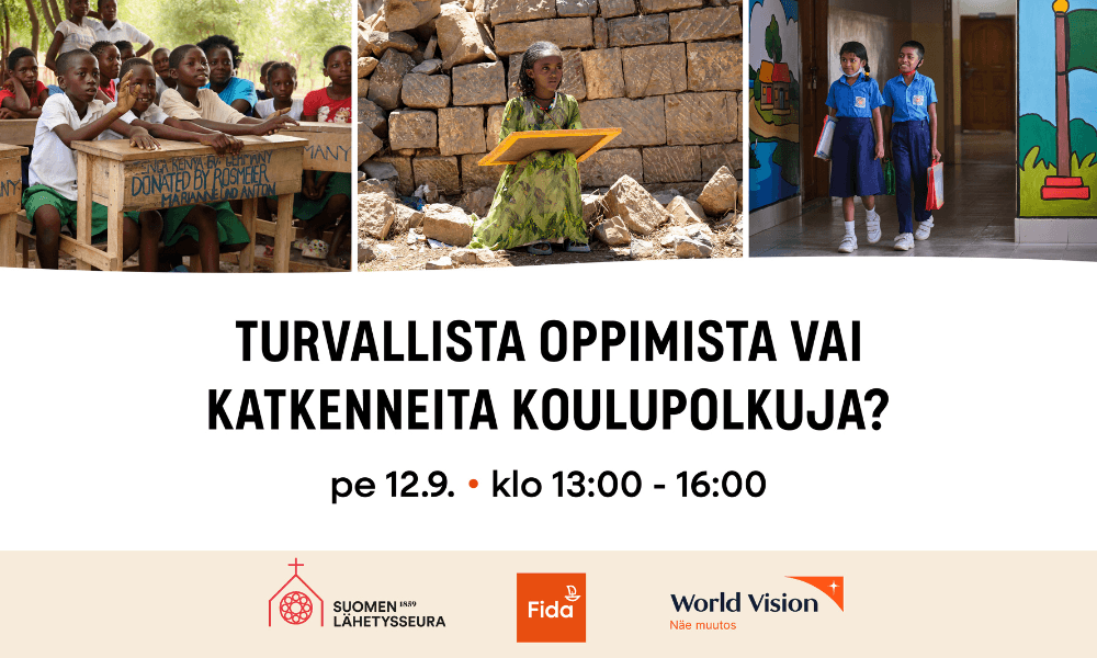 Kuva jonka päällä teksti: Turvallista oppimista vai katkenneita koulupolkuja? pe 12.9. klo:16-16. Kuvan alalaidassa Suomen Lähetysseuran, Difan ja Suomen World Visionin logot.