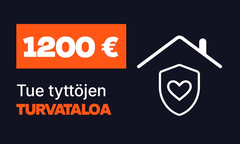 1200 eurolla tuet tyttöjen turvataloa.